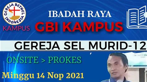 Ibadah Raya Gbi Kampus Minggu Nop Pkl Wib Youtube