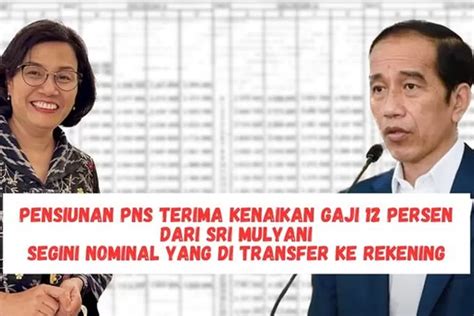 Pensiunan PNS Terima Kenaikan Gaji 12 Persen Dari Sri Mulyani Segini