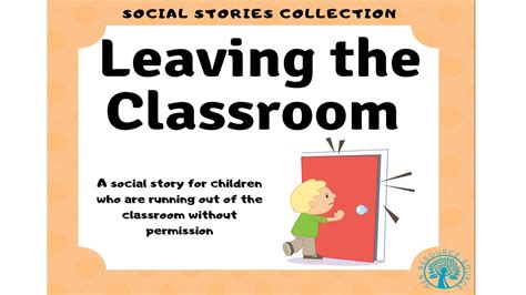 Leaving The Classroom Social Story By Teach Simple