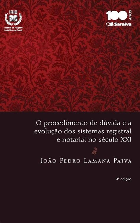 O Procedimento De D Vida E A Evolu O Dos Sistemas Registral E Notarial