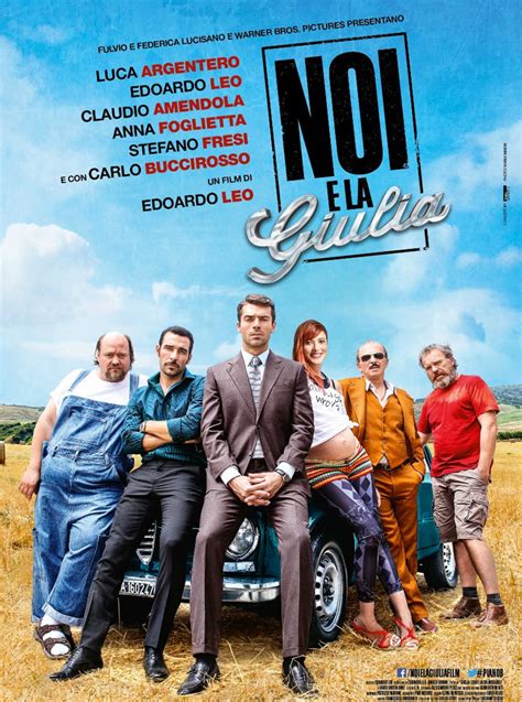 Noi E La Giulia Attori Regista E Riassunto Del Film