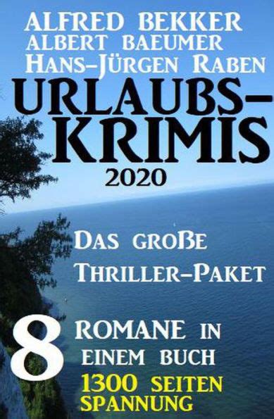 Urlaubs Krimis 2020 Das große Thriller Paket 8 Romane in einem Buch