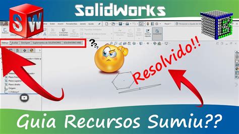 A Guia Recursos Sumiu No Solidworks Saiba Como Colocar Novamente Na