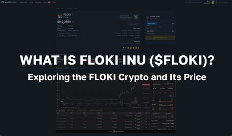 What Is Floki Inu Exploring The Floki Crypto Its Price