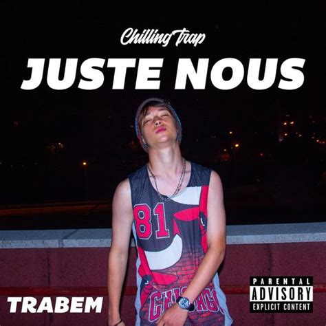 Trabem Juste Nous Lyrics And Tracklist Genius