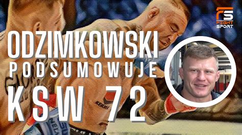 ALBERT ODZIMKOWSKI O KSW 72 ROMANOWSKI ROZBIJA GRZEBYKA ŚMIEŁOWSKI