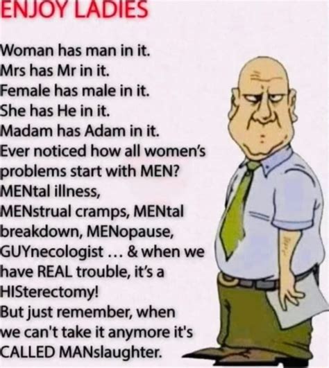 Enjoy Ladies Woman Has Man In It Mrs Has Mr In It Female Has Male In