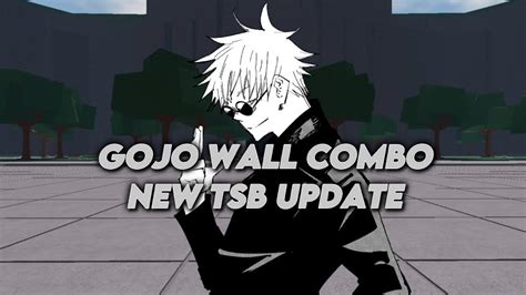 Tsb The Strongest Battlegrounds Gojo Wall Combo Update Youtube