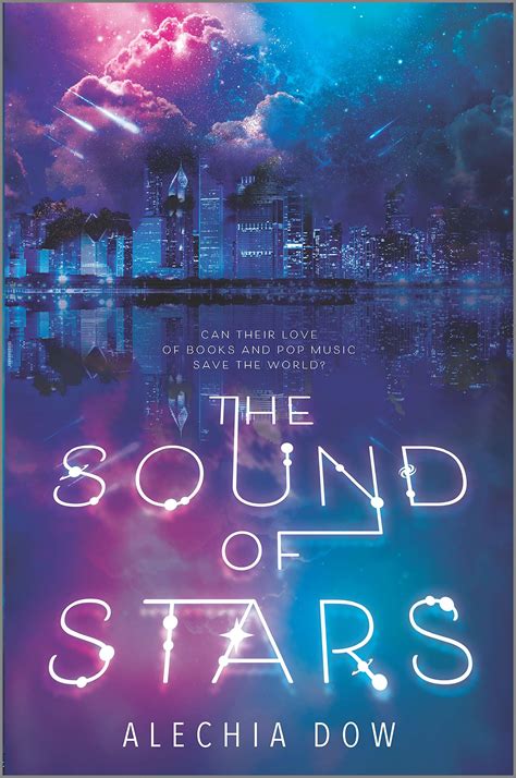 The Sound of Stars by Alechia Dow | Goodreads