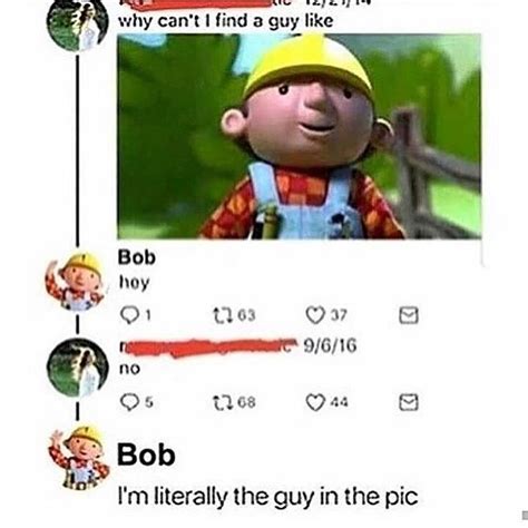 Old Bob The Builder Memes