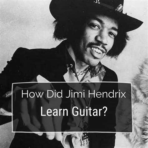 How Did Jimi Hendrix Learn Guitar - The Awesome Story