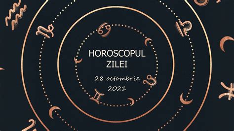 Horoscopul Zilei Octombrie Horoscop Zilnic Youtube