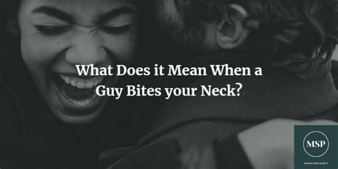 What Does It Mean When A Guy Bites Your Neck