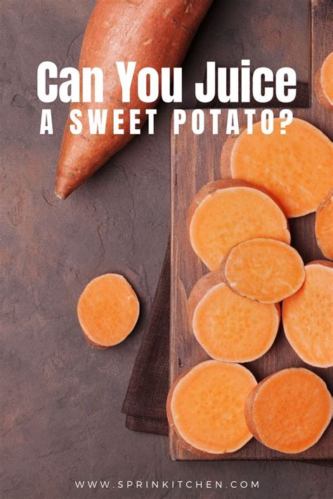 Juicing Sweet Potato Sweet Potato Juice Sweet Potato Potatoes