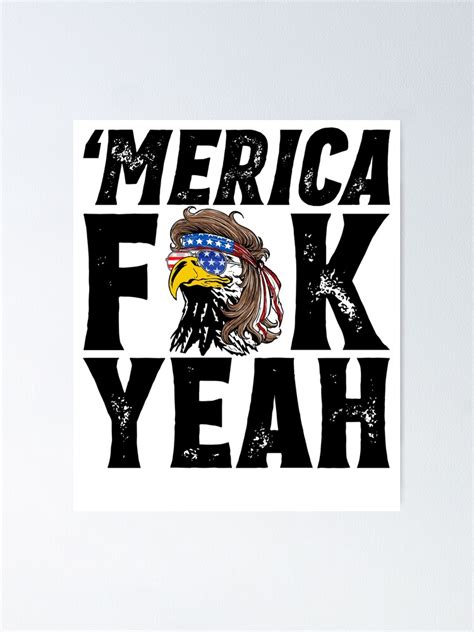 Merica Fuck Yeah 4th Of July Eagle Poster For Sale By AdenaMuchnik Redbubble
