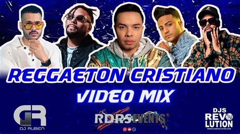 Reggaeton Cristiano Video Mix By Djrubenmusic Rdrs