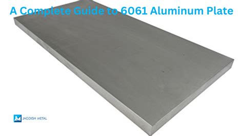 A Complete Guide To Aluminium Plate