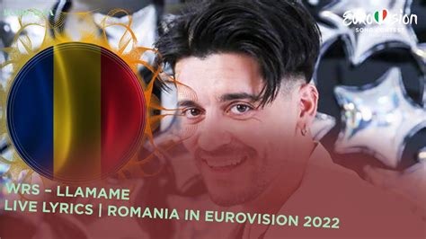 Wrs Llámame Live Lyrics 🇷🇴 Romania In Eurovision 2022 Lyrics Youtube