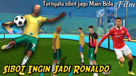 Sibot Ingin Menjadi Pemain Bola Terkenal Seperti Ronaldo Film Pendek