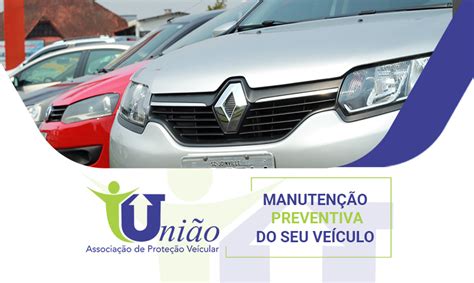 Manuten O Preventiva Do Seu Ve Culo Uni O Prote O Veicular