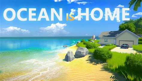 Ocean Is Home : Island Life Simulator on Steam