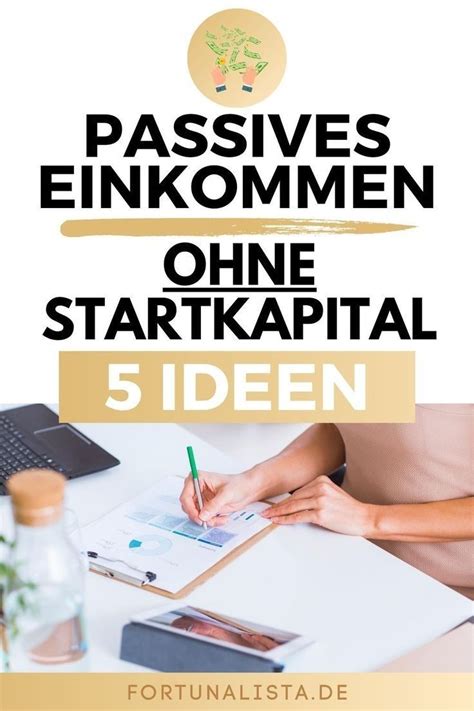 Pasives Einkommen Ohne Startkapital Ideen Artofit