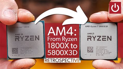 Looking Back At The Am4 Journey From Ryzen 7 1800x To 5800x3d Youtube