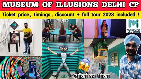 Museum Of Illusions Delhi Ticket Price Full Tour Museum Of