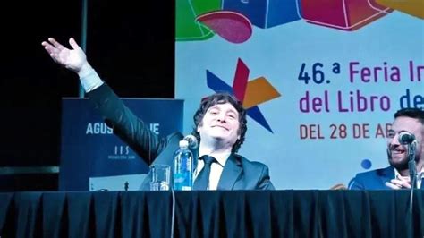 Feria Del Libro Cómo Será La Presencia De Javier Milei El Domingo 12