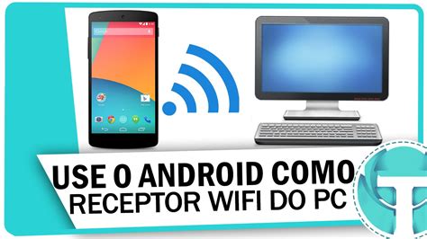 Como Usar O Android Como Receptor Wifi Do Pc Sem Aplicativos Youtube