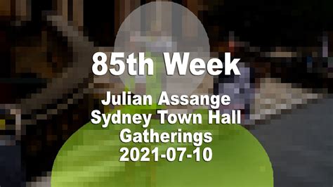 85th Week Sydney Town Hall Gatherings In Support Of Julian Assange