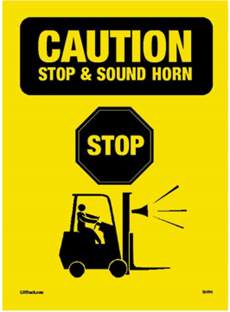 Caution Stop Sound Horn Safety Sign - First Quality Forklift Training LLC