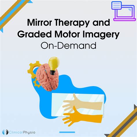 Mirror Therapy And Graded Motor Imagery On Demand Webinar Clinical Physio