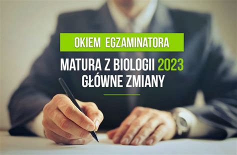 Matura z biologii w 2023 główne zmiany Powtórka z biologii