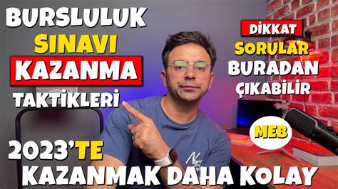 2023 Bursluluk Sınavı Kazanma TaktikleriDikkat Sorular Buradan