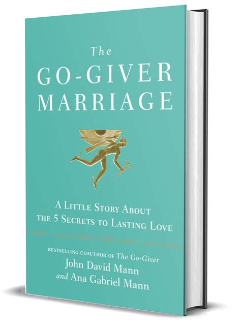 The Go Giver Marriage A Little Story About The 5 Secrets To Lasting Love