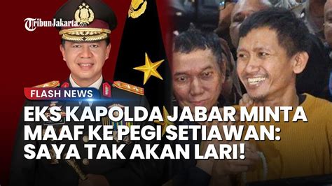 Eks Kapolda Jabar Tahun Minta Maaf Ke Pegi Setiawan Saya Tidak