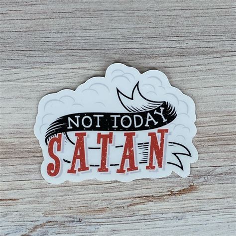 Not Today Satan Sticker Drag Queen Saying Funny Decal Etsy