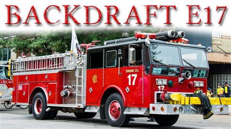 Backdraft Engine 17 - YouTube