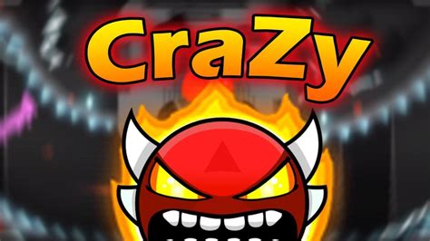 Beating Crazy In Geometry Dash 40 11 53 78 100 Youtube