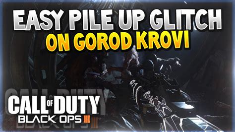 New Black Ops 3 Zombies Glitches Easy Solo Pile Up Glitch On Gorod