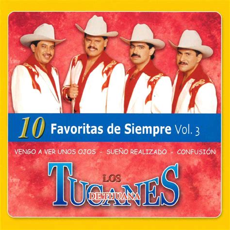 10 Favoritas De Siempre Vol 3 Album By Los Tucanes De Tijuana