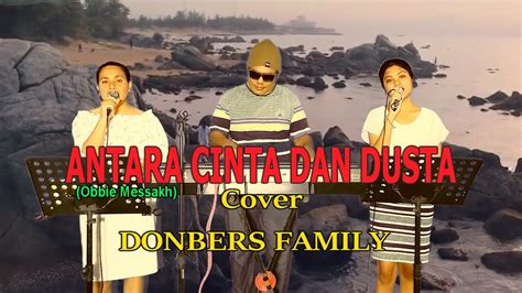 Lagu Nostalgia ANTARA CINTA DAN DUSTA Obbie Messakh Cover By DONBERS