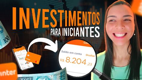 Top Melhores Investimentos Do Banco Inter Para Quem Est Come Ando A