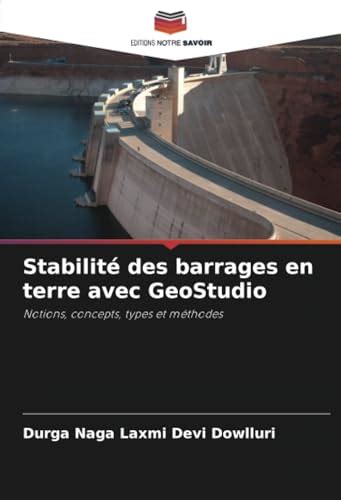 Stabilit Des Barrages En Terre Avec Geostudio Notions Concepts