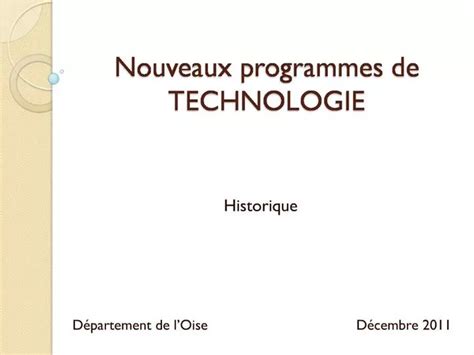 Ppt Nouveaux Programmes De Technologie Powerpoint Presentation Free