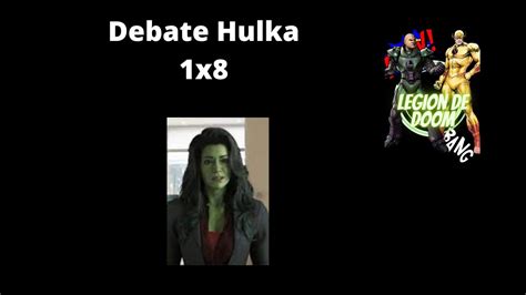 Debate She Hulk X Youtube