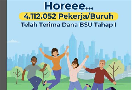 BSU 2022 Rp600 000 Tahap I Sudah Cair Ke 4 Juta Pekerja Ini Informasi