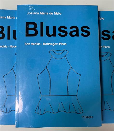 Livro Blusas Sob Medida Modelagem Plana Br