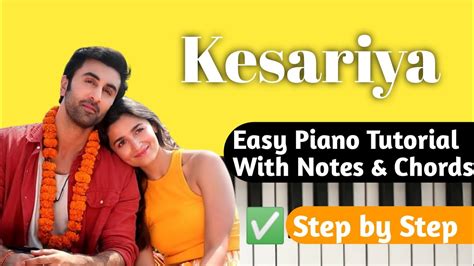 Kesariya Tera Easy Piano Tutorial Step By Step With Notes Chords